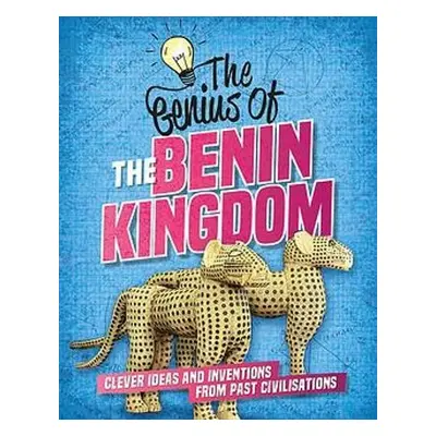 Genius of: The Benin Kingdom - Newland, Sonya