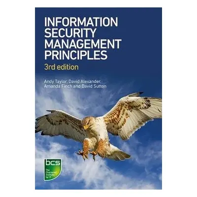 Information Security Management Principles - Alexander, David a Finch, Amanda a Sutton, David a 