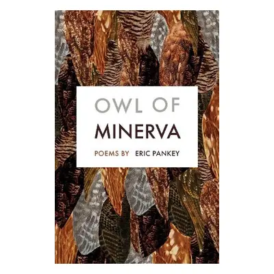 Owl of Minerva - Pankey, Eric