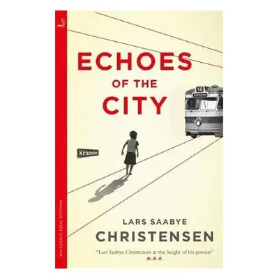 Echoes of the City - Christensen, Lars Saabye