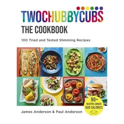 Twochubbycubs The Cookbook - Anderson, James a Anderson, Paul