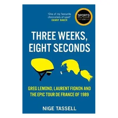 Three Weeks, Eight Seconds - Tassell, Nige