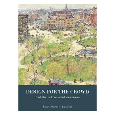 Design for the Crowd - Merwood-Salisbury, Joanna