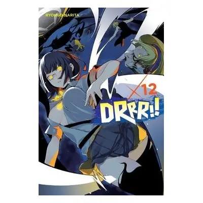 Durarara!!, Vol. 12 (light novel) - Narita, Ryohgo