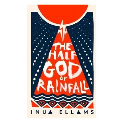 Half-God of Rainfall - Ellams, Inua