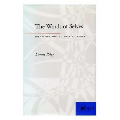 Words of Selves - Riley, Denise