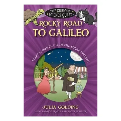 Rocky Road to Galileo - Briggs, Andrew a Golding, Julia a Wagner, Roger