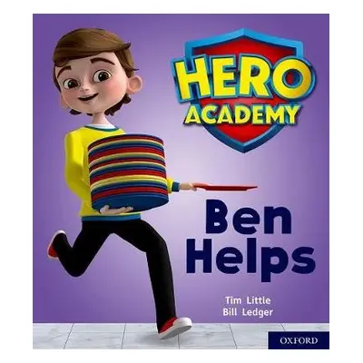 Hero Academy: Oxford Level 1+, Pink Book Band: Ben Helps - Little, Tim