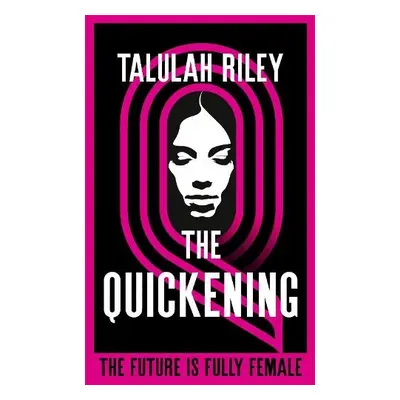 Quickening - Riley, Talulah