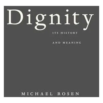 Dignity - Rosen, Michael