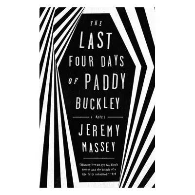 Last Four Days of Paddy Buckley - Massey, Jeremy