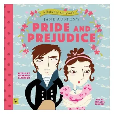 Pride and Prejudice: A BabyLit® Storybook