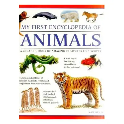 My First Encyclopedia of Animals (giant Size) - Bugler Matt