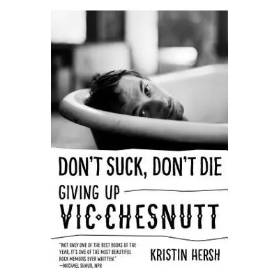 Don't Suck, Don't Die - Hersh, Kristin