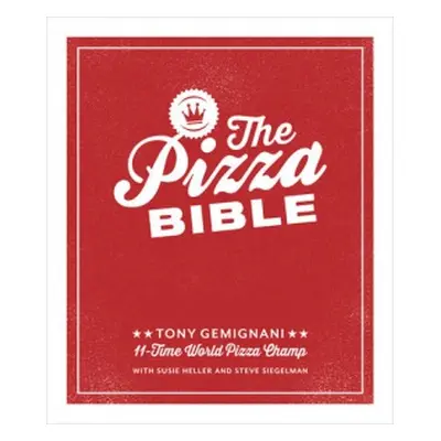 Pizza Bible - Gemignani, Tony