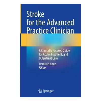 Stroke for the Advanced Practice Clinician