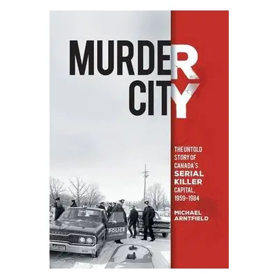 Murder City - Arntfield, Michael