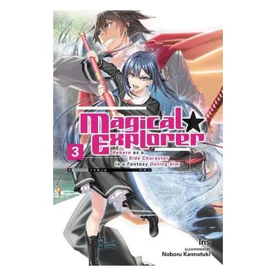 Magical Explorer, Vol. 3 (light novel) - Iris