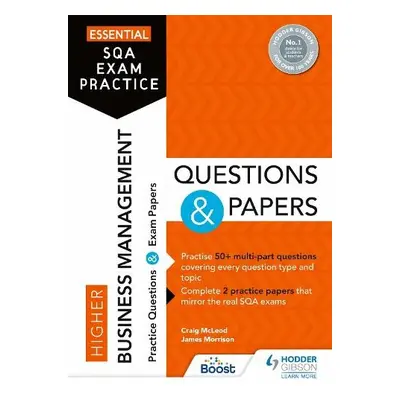 Essential SQA Exam Practice: Higher Business Management Questions and Papers - McLeod, Craig a M