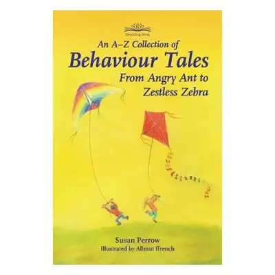 A-Z Collection of Behaviour Tales - Perrow, Susan