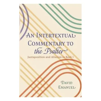 Intertextual Commentary to the Psalter - Emanuel, David