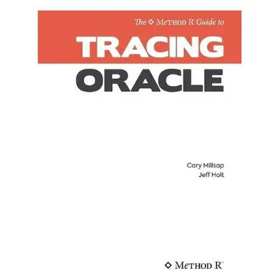 Tracing Oracle - Holt, Jeffrey L a Millsap, Cary V