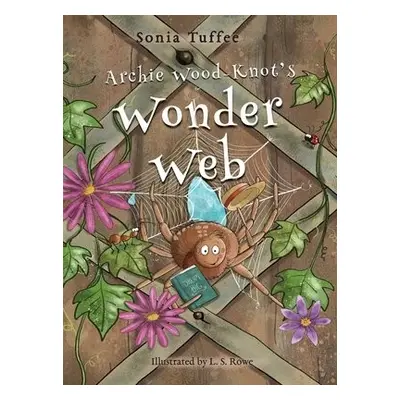 Archie Wood-Knot's Wonder Web - Tuffee, Sonia