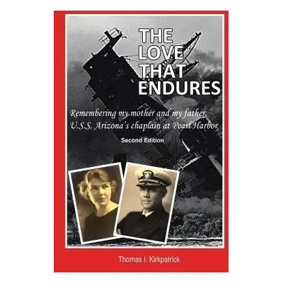 Love That Endures, Second Edition - Kirkpatrick, Thomas I.