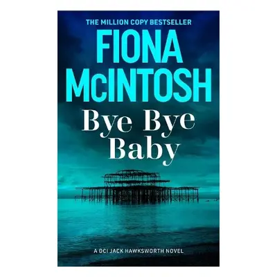 Bye Bye Baby - McIntosh, Fiona