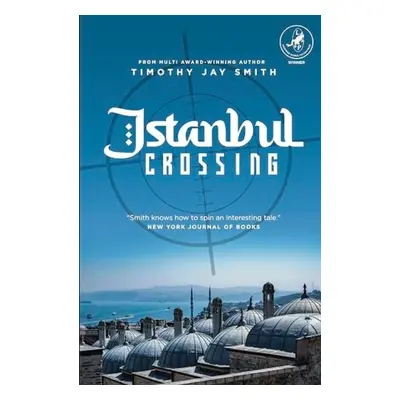 Istanbul Crossing - Smith, Timothy. Jay