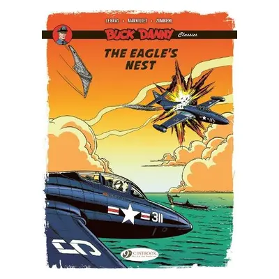 Buck Danny Classics Vol. 8: The Eagle's Nest - Zumbiehl, Frederic a Marniquet, Frederic