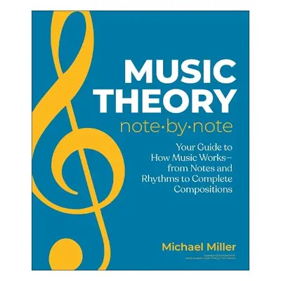 Music Theory Note by Note - Miller, Michael