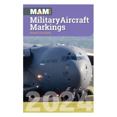 Military Aircraft Markings 2024 - Schofield, Stuart