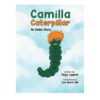 Camilla Caterpillar - Lippitt, Faye