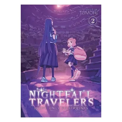 Nightfall Travelers: Leave Only Footprints Vol. 2 - Tomohi