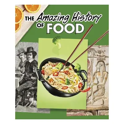 Amazing History of Food - Grant, Kesha