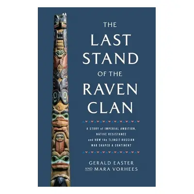 Last Stand of the Raven Clan - Easter, Gerald a Vorhees, Mara