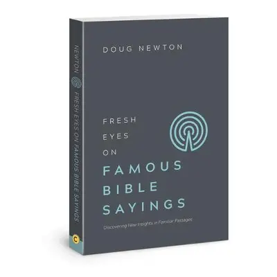 Fresh Eyes on Famous Bible Say - Newton, Doug