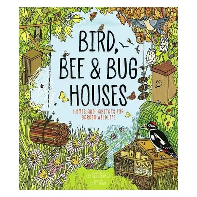 Bird, Bee and Bug Houses - Behar, Susie