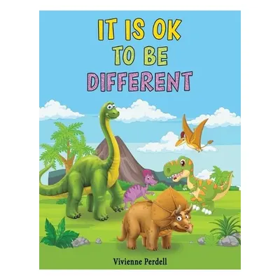 It Is OK To Be Different - Perdell, Vivienne