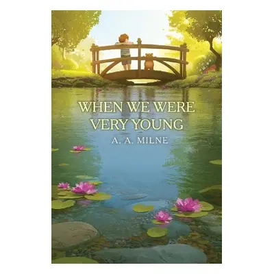 When We Were Very Young - Milne, A. A.