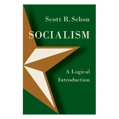 Socialism - Sehon, Scott R. (Joseph E. Merrill Professor of Philosophy, Joseph E. Merrill Profes