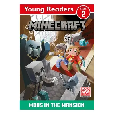 Minecraft Young Readers: Mobs in the Mansion! - Mojang AB