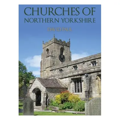 Churches of Northern Yorkshire - Paul, David