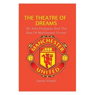 Theatre Of Dreams - Powell, James