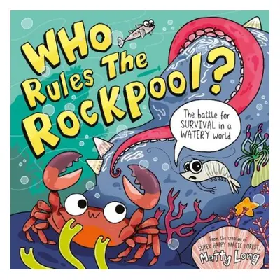 Who Rules the Rockpool? - Long, Matty