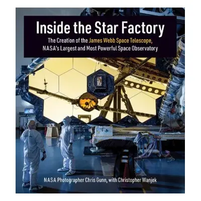 Inside the Star Factory - Gunn, Chris a Wanjek, Christopher