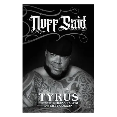 Nuff Said - Tyrus