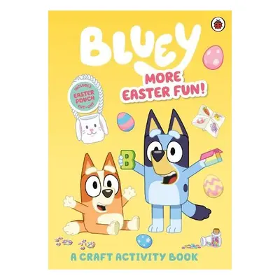 Bluey: More Easter Fun!: A Craft Activity Book - Bluey