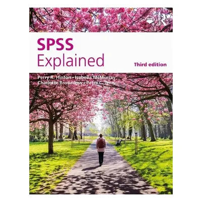 SPSS Explained - Hinton, Perry R. (Warwick University, UK) a McMurray, Isabella (University of B